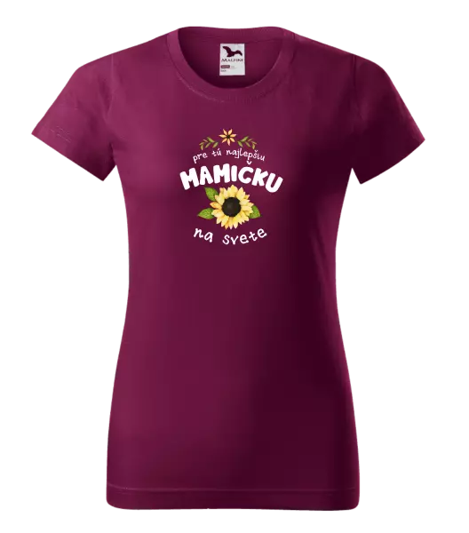 Dámske tričko Pre tú najlepšiu mamičku na svete