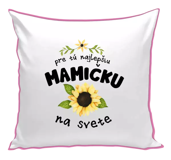 Vankúš Pre tú najlepšiu mamičku na svete