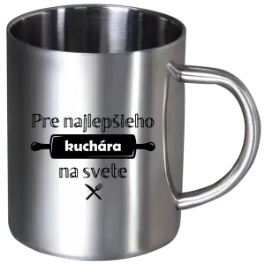 Nerezový hrnček Pre najlepšieho kuchára na svete