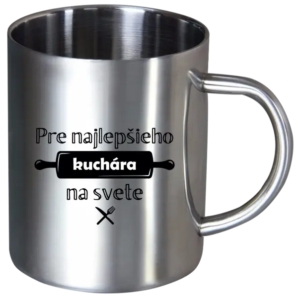Nerezový hrnček Pre najlepšieho kuchára na svete