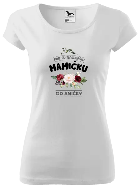 Dámske tričko Pre tú najlepšiu mamičku