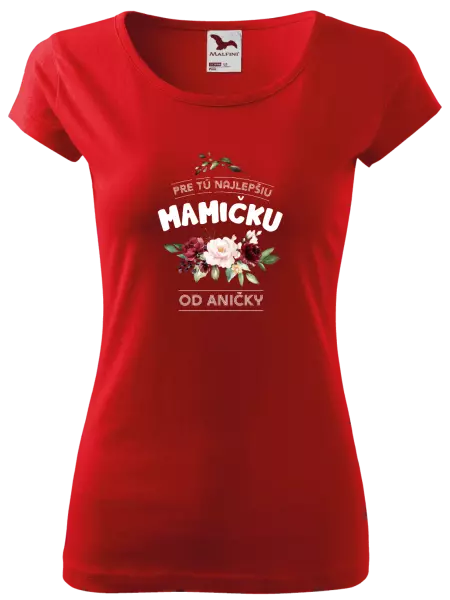 Dámske tričko Pre tú najlepšiu mamičku