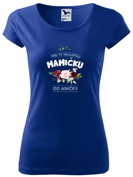 Dámske tričko Pre tú najlepšiu mamičku