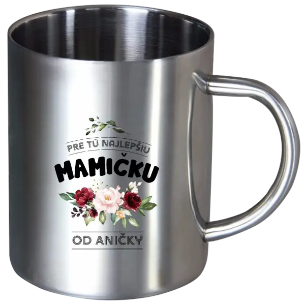Nerezový hrnček Pre tú najlepšiu mamičku