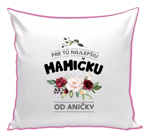 Vankúš Pre tú najlepšiu mamičku
