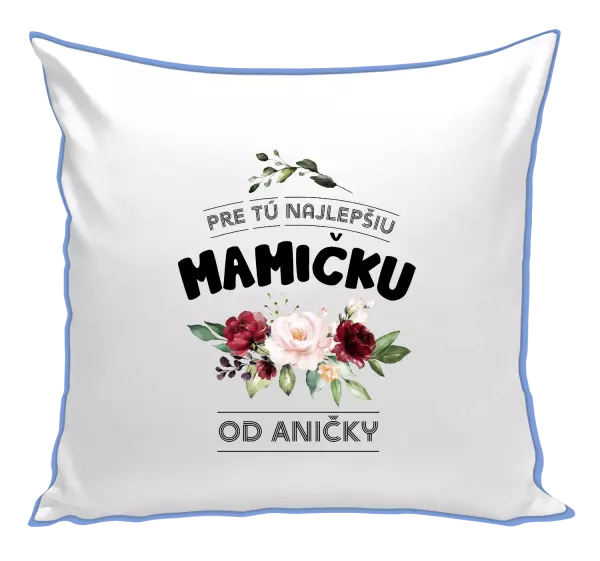 Vankúš Pre tú najlepšiu mamičku