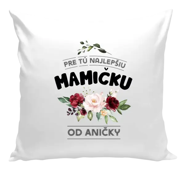 Vankúš Pre tú najlepšiu mamičku