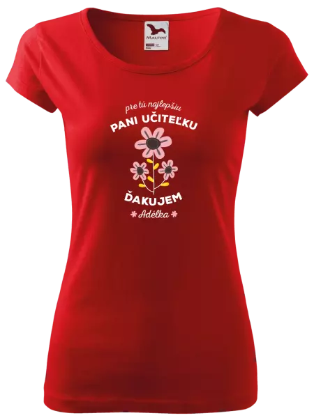 Dámske tričko Pre tú najlepšiu pani učiteľku 