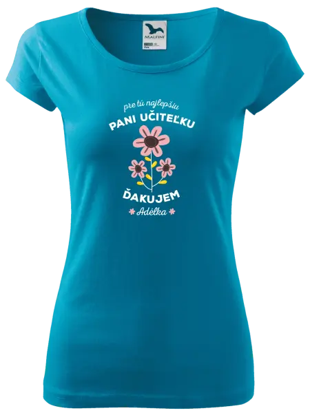 Dámske tričko Pre tú najlepšiu pani učiteľku 