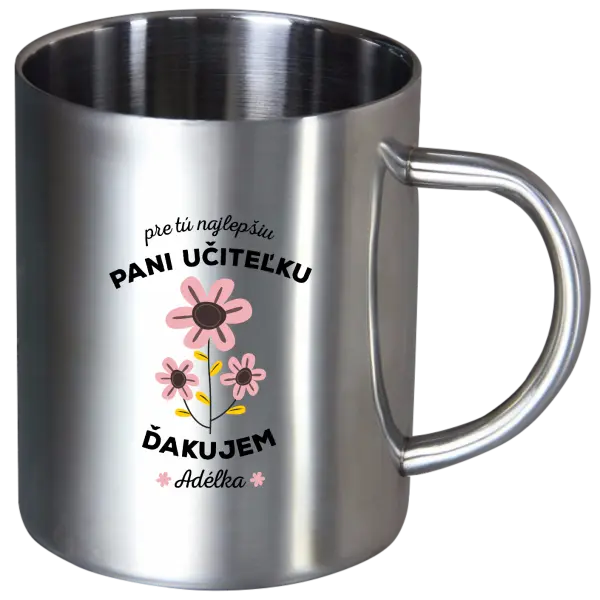 Nerezový hrnček Pre tú najlepšiu pani učiteľku 