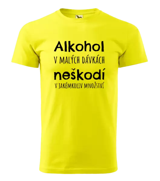 Pánské tričko Alkohol v malých dávkách neškodí v jakémkoliv množství