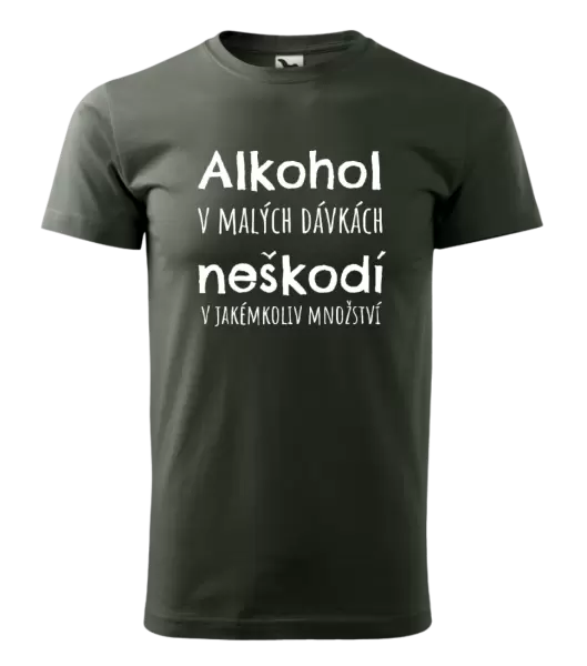 Pánské tričko Alkohol v malých dávkách neškodí v jakémkoliv množství