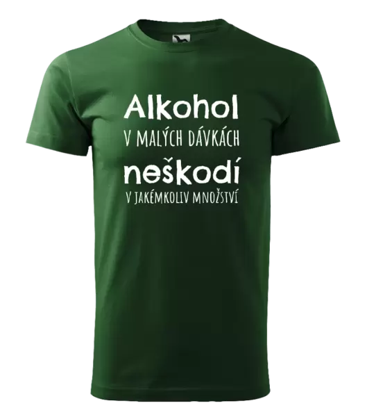 Pánské tričko Alkohol v malých dávkách neškodí v jakémkoliv množství