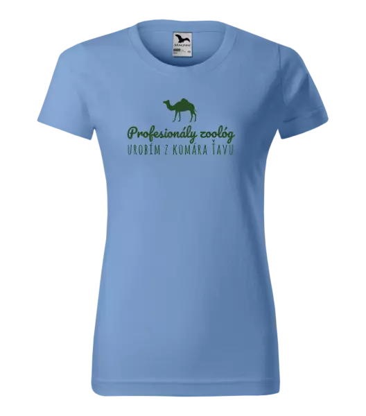 Dámske tričko Profesionálny zoológ urobím z komára ťavu