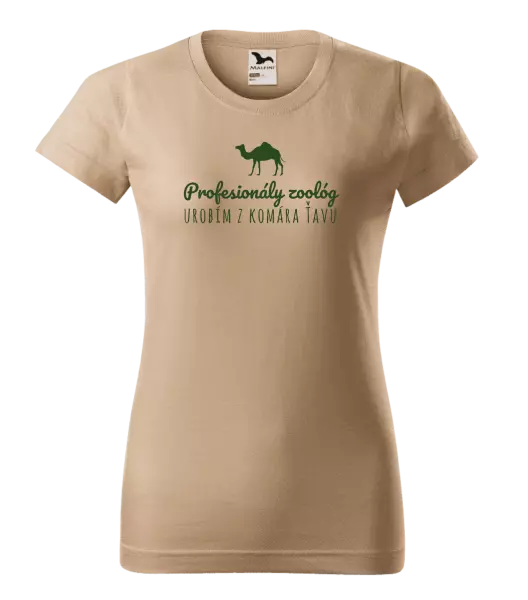 Dámske tričko Profesionálny zoológ urobím z komára ťavu