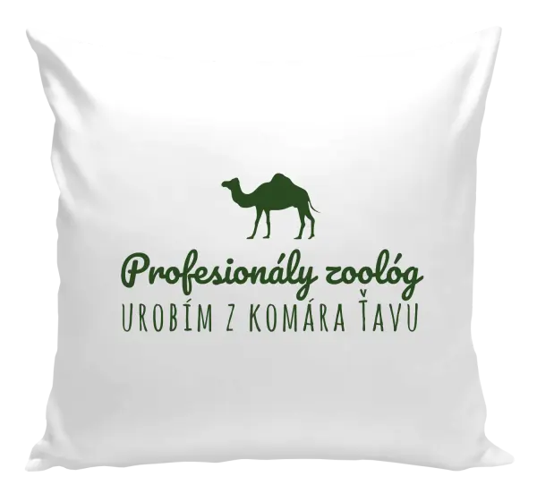 Vankúš Profesionálny zoológ urobím z komára ťavu