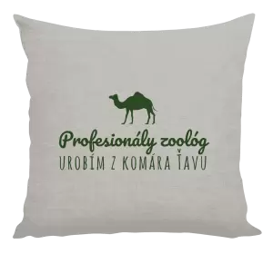 Vankúš Profesionálny zoológ urobím z komára ťavu