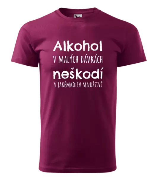 Pánské tričko Alkohol v malých dávkách neškodí v jakémkoliv množství