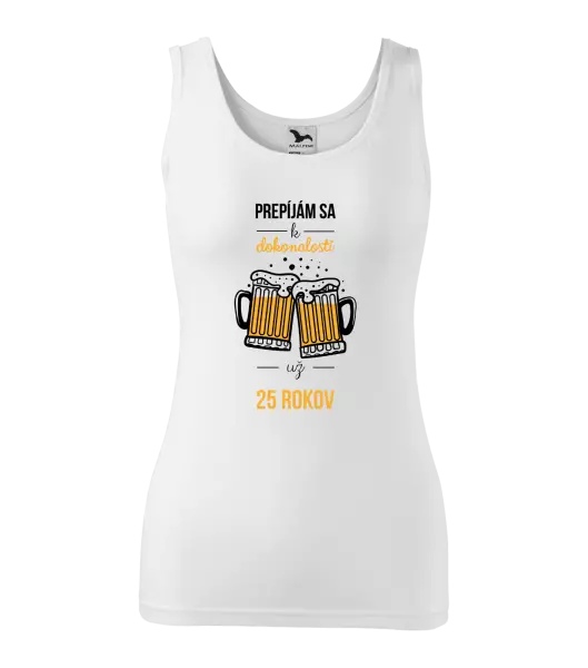 Dámske tielko Prepíjám sa k dokonalosti už x rokov