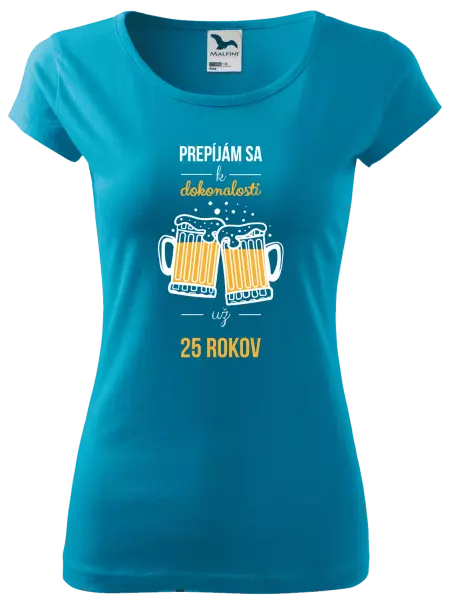 Dámske tričko Prepíjám sa k dokonalosti už x rokov