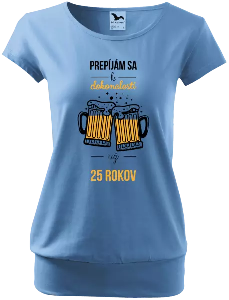 Dámske tričko Prepíjám sa k dokonalosti už x rokov