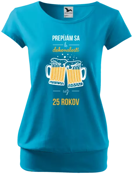 Dámske tričko Prepíjám sa k dokonalosti už x rokov