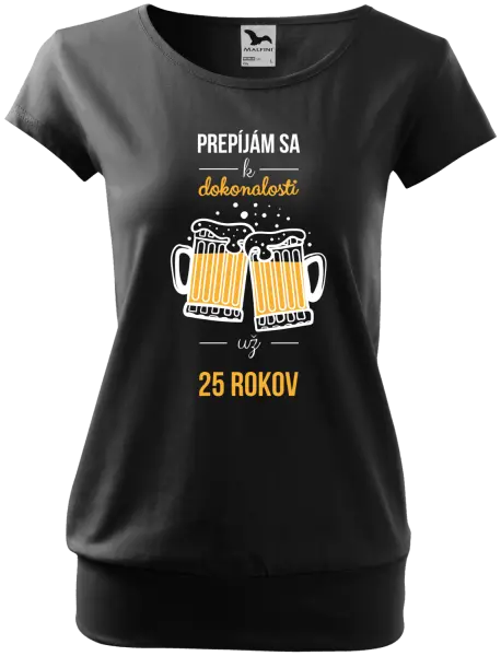 Dámske tričko Prepíjám sa k dokonalosti už x rokov