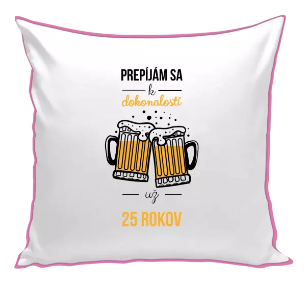 Vankúš Prepíjám sa k dokonalosti už x rokov