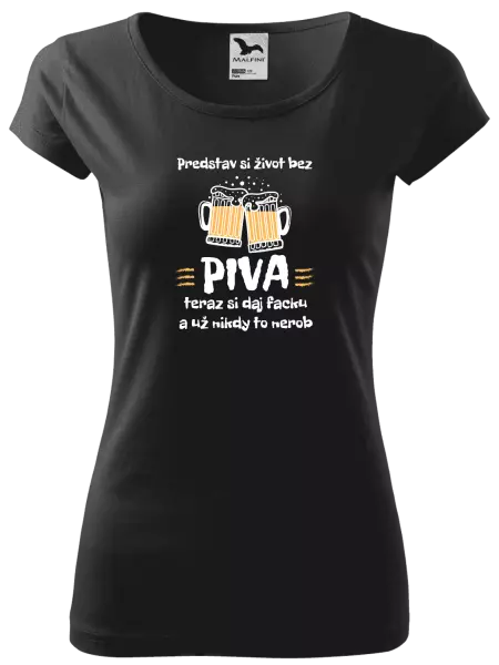 Dámske tričko Predstav si život bez piva