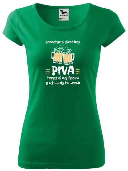 Dámske tričko Predstav si život bez piva