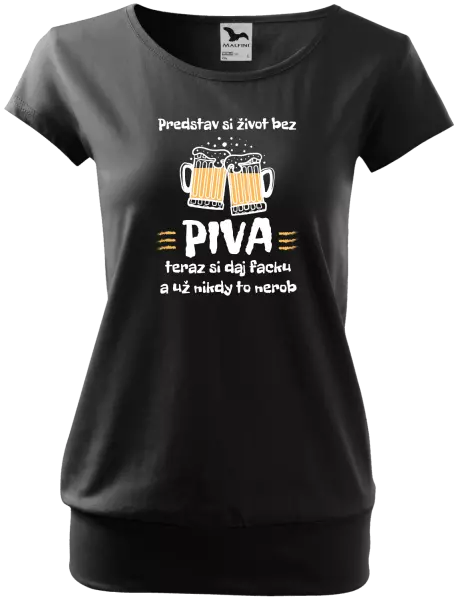 Dámske tričko Predstav si život bez piva