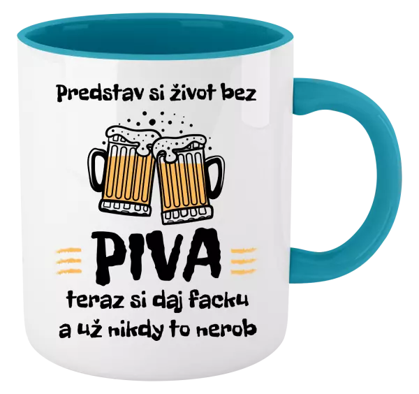 Hrnček  Predstav si život bez piva