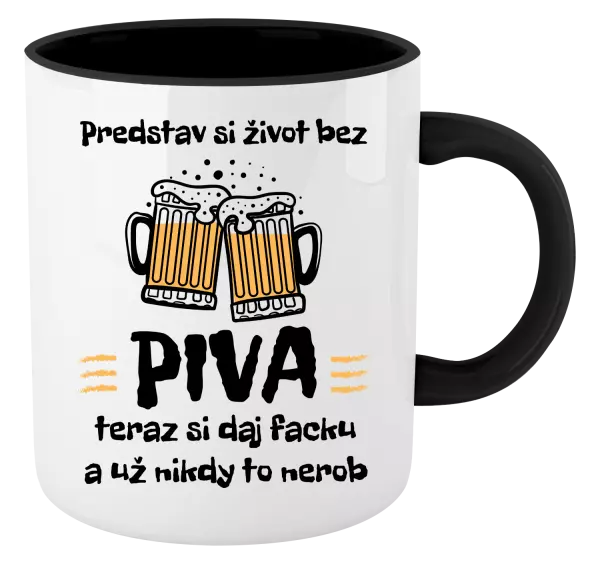 Hrnček  Predstav si život bez piva