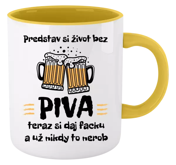 Hrnček  Predstav si život bez piva