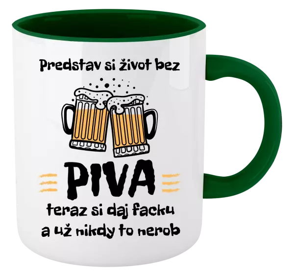 Hrnček  Predstav si život bez piva