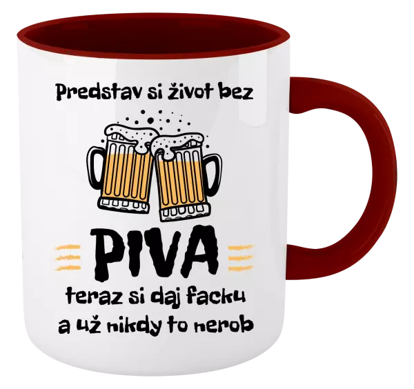 Hrnček  Predstav si život bez piva
