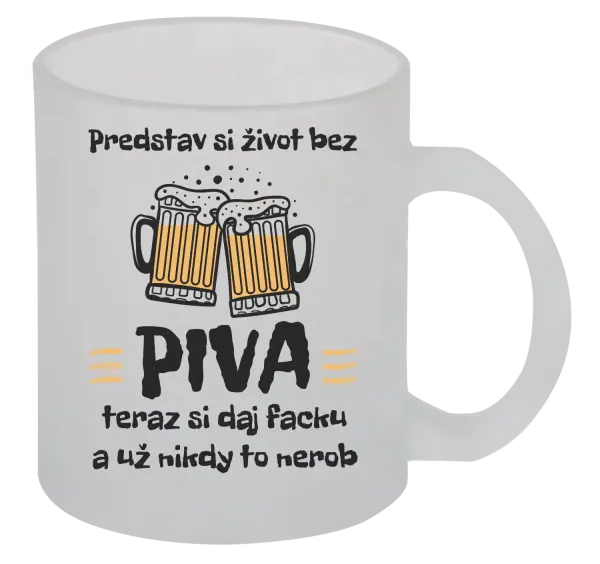 Hrnček Predstav si život bez piva