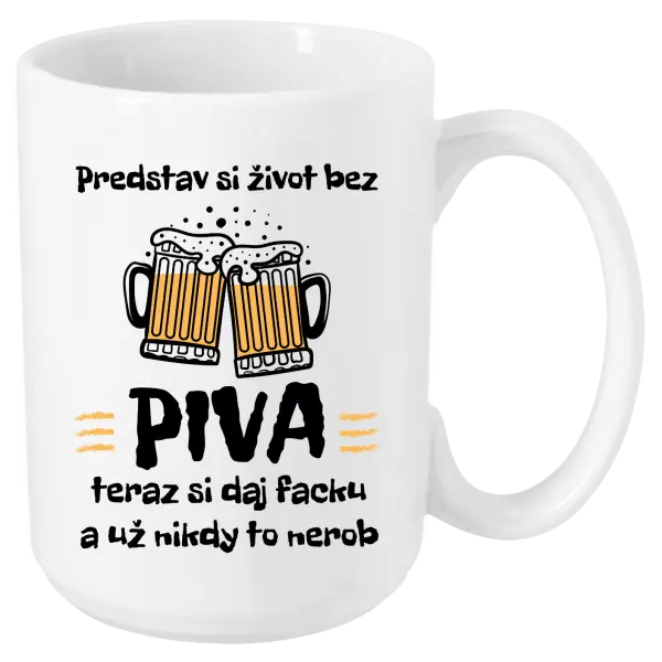 Hrnček Predstav si život bez piva
