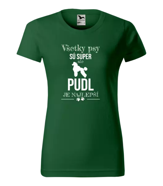 Dámske tričko Pudl je najlepší