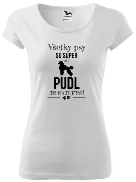 Dámske tričko Pudl je najlepší