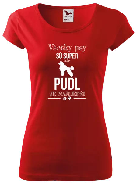 Dámske tričko Pudl je najlepší