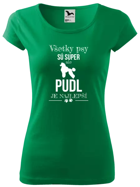 Dámske tričko Pudl je najlepší
