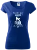 Dámske tričko Pudl je najlepší