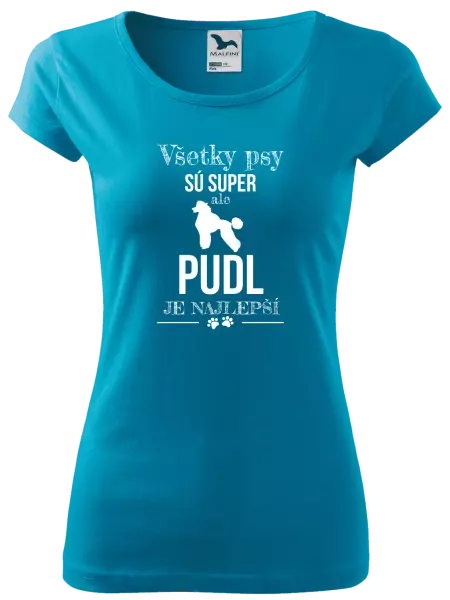Dámske tričko Pudl je najlepší