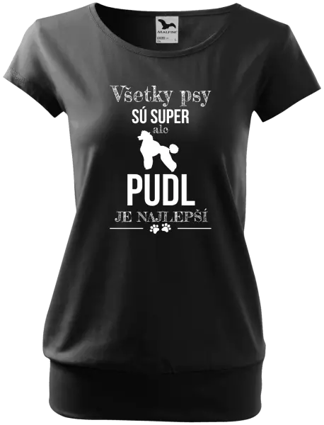 Dámske tričko Pudl je najlepší