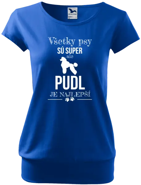Dámske tričko Pudl je najlepší
