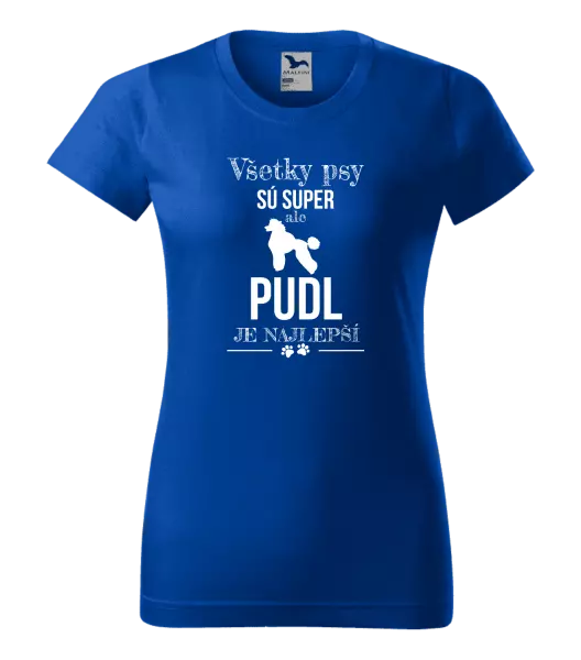 Dámske tričko Pudl je najlepší
