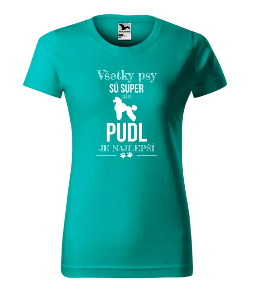 Dámske tričko Pudl je najlepší