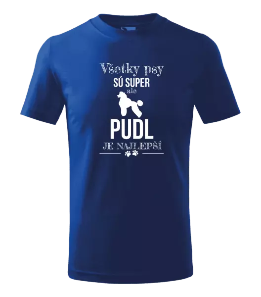 Detské tričko Pudl je najlepší