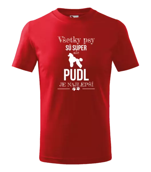 Detské tričko Pudl je najlepší